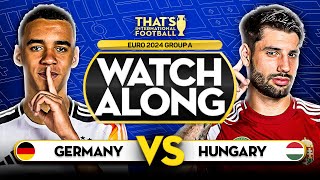 GERMANY vs HUNGARY EURO 2024 Watchalong Mark GOLDBRIDGE LIVE [upl. by Akzseinga430]