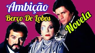 Capítulo 124131 AMBIÇÃO BERÇO DE LOBOS 1987 Novela Completa Dublada em Português [upl. by Haorbed21]