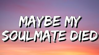 iamnotshane  Maybe My Soulmate Died Lyrics 4k [upl. by Gordan153]