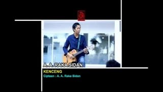 AA Raka Sidan  Kenceng OFFICIAL VIDEO [upl. by Krause]