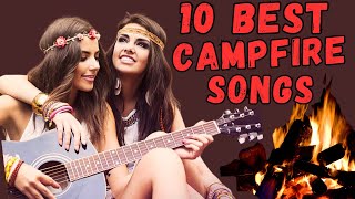 Top 10 Campfire Songs Of All Time [upl. by Box]