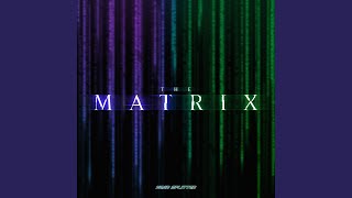 The Matrix [upl. by Enerol]