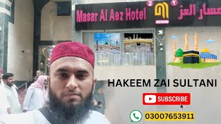 Fundaq Masar Al Aez Hotle 12 Hijra road makkah Hakeem Zaid Sultani [upl. by Acnalb558]