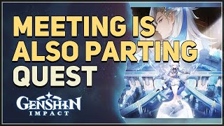 Meeting Is Also Parting Genshin Impact [upl. by Euh]