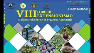 quotVIII FORO Extensionismo en el Desarrollo Rural y la Seguridad Alimentariaquot [upl. by Halley]