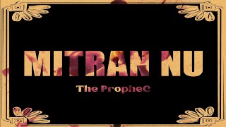 The PropheC  Mitran Nu  Lyric Video  Latest Punjabi Songs [upl. by Eberta]