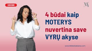 4 būdai kaip moterys NUVERTINA save vyro akyse [upl. by Tychon]