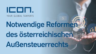 ICON LOUNGE  Notwendige Reformen des österreichischen Außensteuerrechts [upl. by Tor]