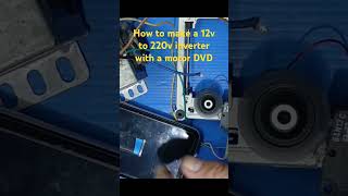 How to make a 12v to 220v inverter with a motor DVD inverter [upl. by Pokorny]