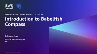 Introduction to Babelfish Compass  Amazon Web Services [upl. by Ledba]