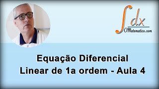 GRINGS  Equação Diferencial Linear de 1ª ordem  Aula 4 [upl. by Mendy]