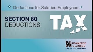 Deductions  Section 80  Tax Calculation for Salaried Employee  AY 201920 [upl. by Nolrac]