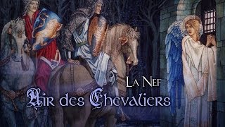 Air des Chevaliers  La Nef  Perceval and the Grail lyrics [upl. by Armallas]