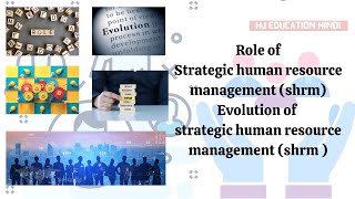 Role of strategic human resource management  Evolution of strategic hrm  shrm [upl. by Nelluc]