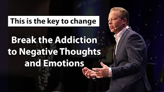 Break the Addiction to Negative Thoughts amp Negative Emotions  Dr Joe Dispenza [upl. by Sudbury]