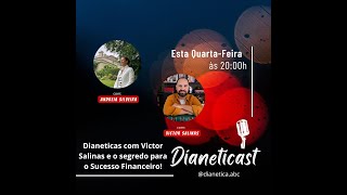 Dianeticast com Victor Salinas e o segredo para o Sucesso Financeiro [upl. by Knorring155]