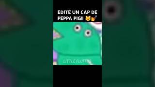 EDITE un cap de PEPPA PIG 😼💅 peppapig humor peppa xd [upl. by Ahseiuqal]