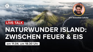 LIVETALK Naturwunder Island  Zwischen Feuer amp Eis  mit Sebastian Lehrke [upl. by Fredelia194]