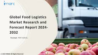 Food Logistics Market Top Companies Investment Trend Growth amp Innovation Trends 202432 [upl. by Yssej]