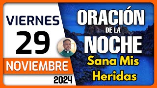 Oración de la Noche de hoy Viernes 29 de Noviembre de 2024 [upl. by Aiciram92]