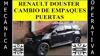 RENAULT DUSTER CAMBIO DE CAUCHOS Y MANIJAS DE PUERTAS [upl. by Prober5]