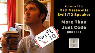 SwiftTO Speaker Series Matt Massicotte Ep 362 More Than Just Code podcast [upl. by Ahtelra443]