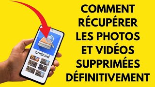 Comment récupérer les photos et vidéos supprimées définitivement sur un téléphone Android [upl. by Atselec]