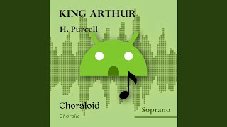 King Arthur 28 Tis I that have warmd ye All voices [upl. by Jezabella]