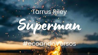 Superman • Tarrus Riley [upl. by Mariana]