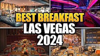 20 BEST BREAKFASTS in LAS VEGAS for 2024 🤯 [upl. by Elorak599]