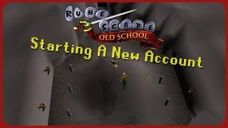 Starting Up A New Account  Old School Runescape [upl. by Hebner]