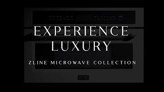 Convenient Cooking made Classy  ZLINE Microwave Collection [upl. by Aisatana]