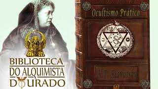 Ocultismo Prático  Audiolivro Biblioteca do Alquimista Dourado [upl. by Mechling]