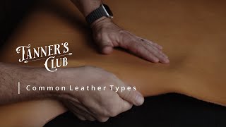 Common Leather Types amp Grades  Leather Tips amp Hints  Leather 101 [upl. by Elletnahc732]