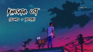 Khasara ost slowed  reverb  Rahat Fateh Ali Khan  Lofi song [upl. by Aenal]