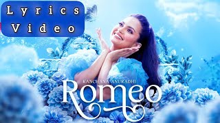 Romeo රෝමියෝ  Kanchana Anuradhi  Lyrics Video [upl. by Nylhtac]