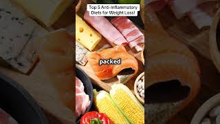 Top 5 anti inflammatory diets for weight loss shortsfeed facts flexiblediet properdiet tips [upl. by Boyt77]