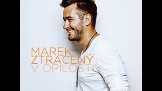 MAREK ZTRACENY  V OPILOSTI lyrics [upl. by Illa]