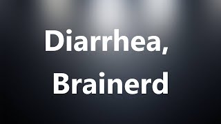 Diarrhea Brainerd  Medical Definition and Pronunciation [upl. by Aisetra]