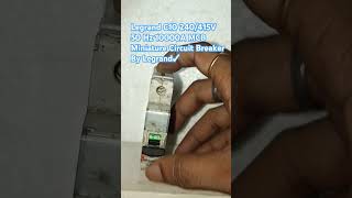 Legrand C10 240415V 50 Hz 10000A MCB Miniature Circuit Breaker By Legrand✓ [upl. by Yelruc]