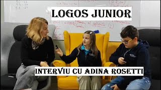 Interviu cu Adina Rosetti  Logos Junior [upl. by Graf640]