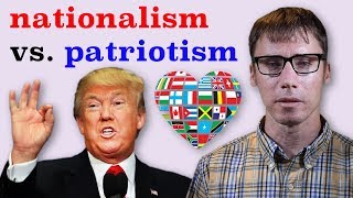 The Difference Between Nationalism and Patriotism [upl. by Tolmach]