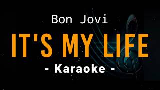 Its My Life  Bon Jovi  Karaoke [upl. by Treva572]