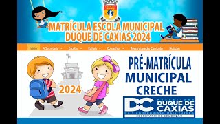 DUQUE DE CAXIAS PRÉ MATRICULA ESCOLA MUNICIPAL 2024 CRECHEINFANTIL ANOS INICIAIS EJA 2024 [upl. by Aztiray]