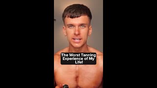 The Worst Tanning Experience of My Life [upl. by Behlke210]