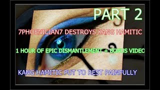 PART 2 KANG HAMITIC GETS DESTROYED BY 7PHOENICIAN7 [upl. by Assena]