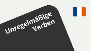 Lerne die unregelmäßigen Verben im Französischen  Französisch  Grammatik [upl. by Terrell]