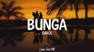 Bunga  Siakol Lyrics [upl. by Gay]