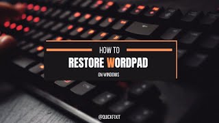 Restore Wordpad quickly on Windows [upl. by Drhcir]