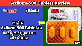 Azikem 500 tablet ReviewAzithromycin 500 Mg tabletBenefits amp Side effectDosage And How to use [upl. by Lancey]